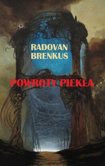 Radovan Brenkus: Powroty piekła